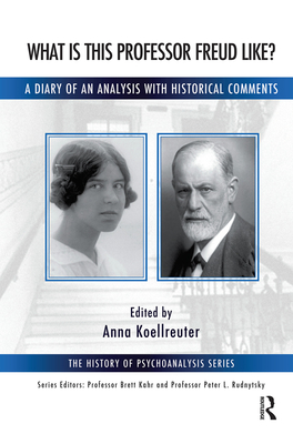 Cover of What Is This Professor Freud Like?: A Diary of an Analysis with Historical Comments