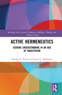 Cover of Active Hermeneutics: Seeking Understanding in an Age of Objectivism