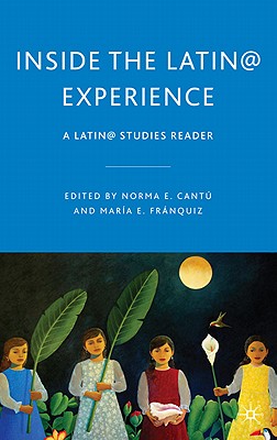 Cover of Inside the Latin@ Experience: A Latin@ Studies Reader (2010)