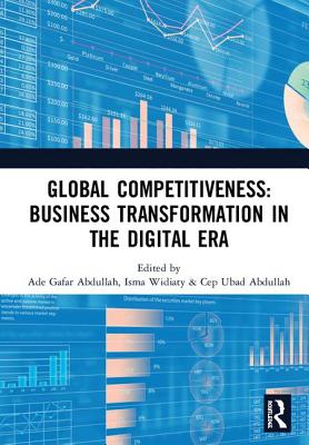 Cover of Global Competitiveness: Business Transformation in the Digital Era: Proceedings of the First Economics and Business Competitiveness International Conf