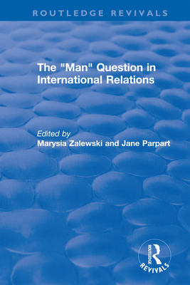 Cover of The "Man" Question in International Relations