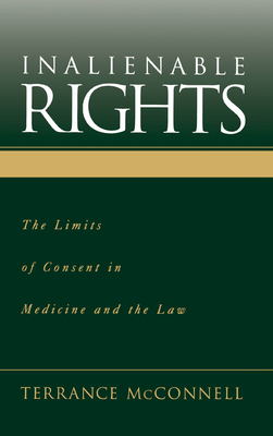 Cover of Inalienable Rights: The Limits of Consent in Medicine and the Law