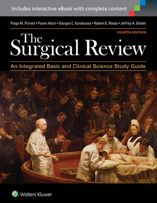 Cover of The Surgical Review: An Integrated Basic and Clinical Science Study Guide