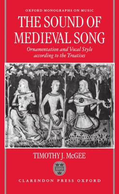 Cover of Sound of Medieval Song: Ornamentation and Vocal Style According to the Treatises