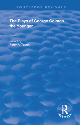 Cover of The Plays of George Colman the Younger: Volume 2