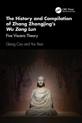 Cover of The History and Compilation of Zhang Zhongjing's Wu Zang Lun: Five Viscera Theory