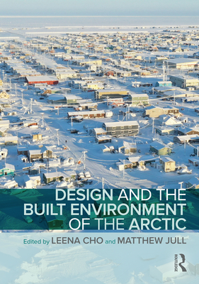 Cover of Design and the Built Environment of the Arctic