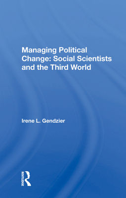 Cover of Managing Political Change: Social Scientists and the Third World