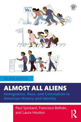 Cover of Almost All Aliens: Immigration, Race, and Colonialism in American History and Identity