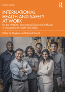 Cover of International Health and Safety at Work: for the NEBOSH International General Certificate in Occupational Health and Safety