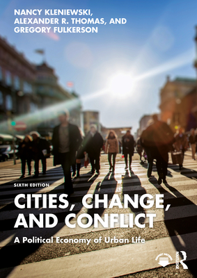 Cover of Cities, Change, and Conflict: A Political Economy of Urban Life