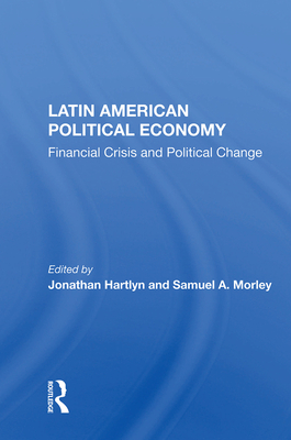 Cover of Latin American Political Economy: Financial Crisis and Political Change