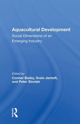 Cover of Aquacultural Development: Social Dimensions of an Emerging Industry