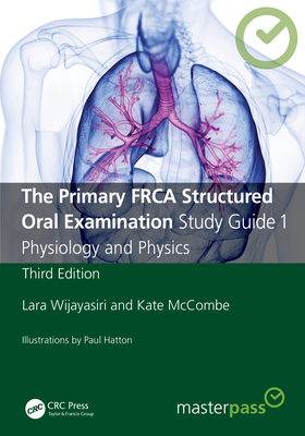 Cover of The Primary FRCA Structured Oral Examination Study Guide 1: Physiology and Physics