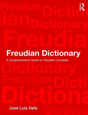 Cover of Freudian Dictionary: A Comprehensive Guide to Freudian Concepts