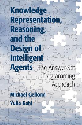 Cover of Knowledge Representation, Reasoning, and the Design of Intelligent Agents