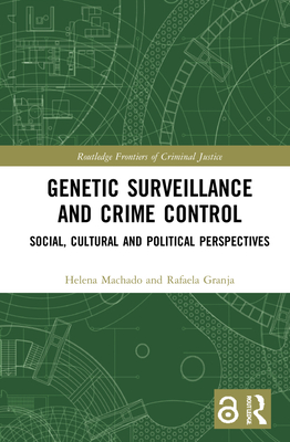 Cover of Genetic Surveillance and Crime Control: Social, Cultural and Political Perspectives