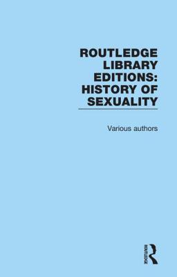 Cover of Routledge Library Editions: History of Sexuality