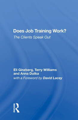 Cover of Does Job Training Work?: The Clients Speak Out