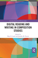 Cover of Digital Reading and Writing in Composition Studies