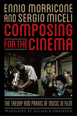 Cover of Composing for the Cinema: The Theory and Praxis of Music in Film