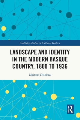 Cover of Landscape and Identity in the Modern Basque Country, 1800 to 1936