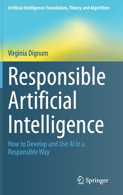 Cover of Responsible Artificial Intelligence: How to Develop and Use AI in a Responsible Way