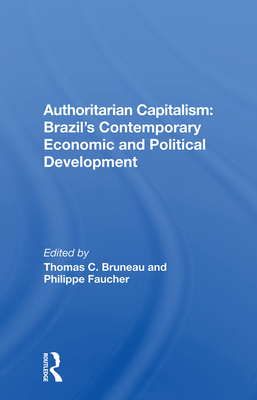 Cover of Authoritarian Capitalism: Brazil's Contemporary Economic and Political Development