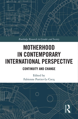 Cover of Motherhood in Contemporary International Perspective: Continuity and Change