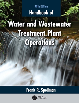 Cover of Handbook of Water and Wastewater Treatment Plant Operations