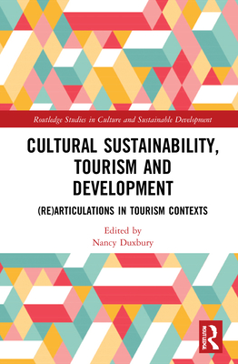 Cover of Cultural Sustainability, Tourism and Development: (Re)Articulations in Tourism Contexts