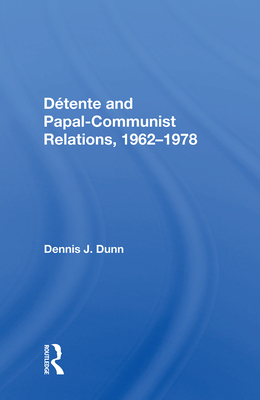 Cover of Detente and Papal-Communist Relations, 1962-1978
