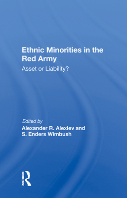 Cover of Ethnic Minorities in the Red Army: Asset or Liability?