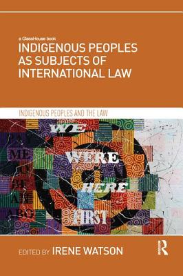 Cover of Indigenous Peoples as Subjects of International Law