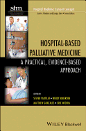 Cover of Hospital-Based Palliative Medicine: A Practical, Evidence-Based Approach
