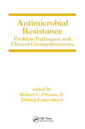 Cover of Antimicrobial Resistance: Problem Pathogens and Clinical Countermeasures