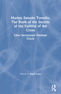 Cover of Marino Sanudo Torsello, the Book of the Secrets of the Faithful of the Cross: Liber Secretorum Fidelium Crucis