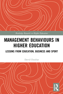 Cover of Management Behaviours in Higher Education: Lessons from Education, Business and Sport
