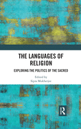 Cover of The Languages of Religion: Exploring the Politics of the Sacred