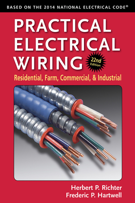 Cover of Practical Electrical Wiring: Residential, Farm, Commercial, and Industrial