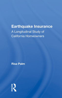 Cover of Earthquake Insurance: A Longitudinal Study of California Homeowners