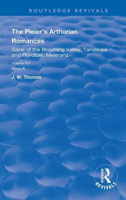 Cover of The Pleier's Arthurian Romances: Garel of the Blooming Valley, Tandareis and Floribel, Meleranz