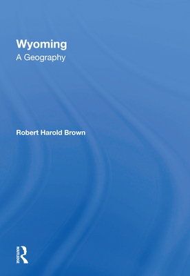Cover of Wyoming: A Geography
