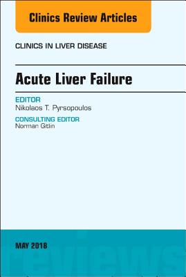 Cover of Acute Liver Failure, an Issue of Clinics in Liver Disease: Volume 22-2