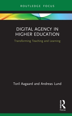 Cover of Digital Agency in Higher Education: Transforming Teaching and Learning