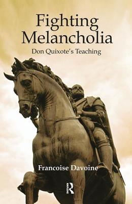 Cover of Fighting Melancholia: Don Quixote's Teaching
