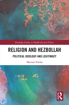 Cover of Religion and Hezbollah: Political Ideology and Legitimacy