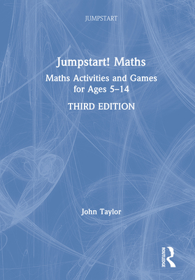 Cover of Jumpstart! Maths: Maths Activities and Games for Ages 5-14