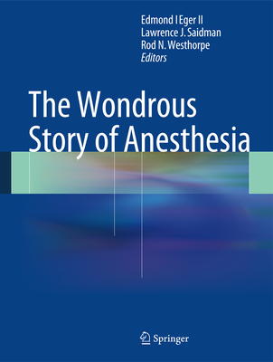 Cover of The Wondrous Story of Anesthesia