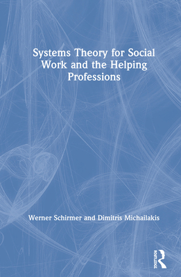 Cover of Systems Theory for Social Work and the Helping Professions
